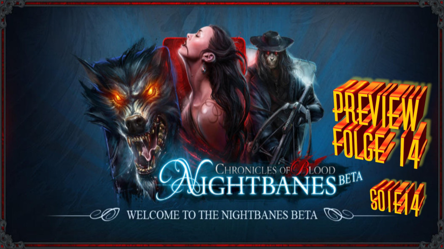 Nightbanes – Video Preview [Episode 14]