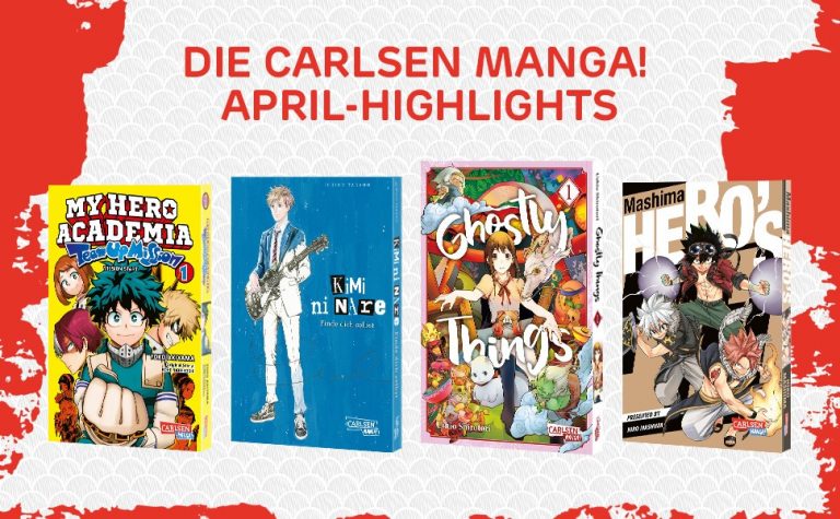 Carlsen April Highlights – Die neuen Mangas kommen